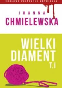 Wielki diament. Tom I - Joanna Chmielewska