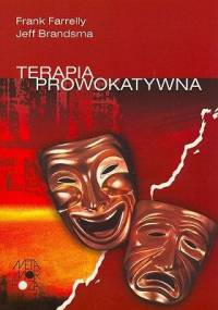 Terapia prowokatywna - Frank Farrelly, Jeff Brandsma