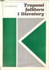 Tropami folkloru i literatury. Studia slawistyczne - Józef Magnuszewski