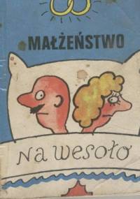 Małżeństwo na wesoło - Józef Bułatowicz