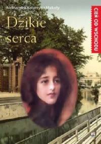 Dzikie serca - Aleksandra Katarzyna Maludy