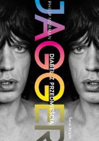 Jagger. Diabeł z przedmieścia - Philip Norman