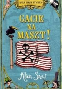 Gacie na maszt! - Alan Snow