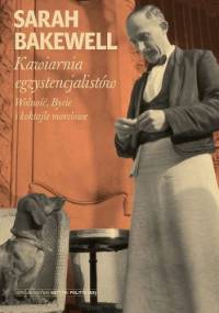 Kawiarnia egzystencjalistów - Sarah Bakewell