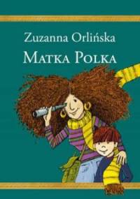 Matka Polka - Zuzanna Orlińska