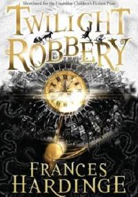 Twilight Robbery (Fly Trap) - Frances Hardinge