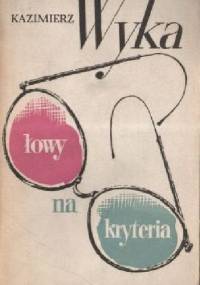 Łowy na kryteria - Kazimierz Wyka