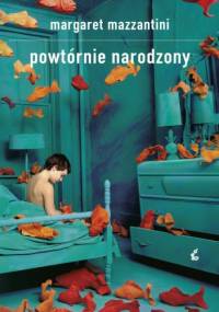 Powtórnie narodzony - Margaret Mazzantini