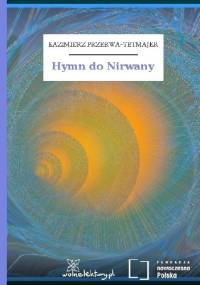 Hymn do Nirwany - Kazimierz Przerwa-Tetmajer
