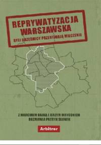 Reprywatyzacja warszawska - Słowik Patryk
