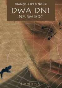 Dwa dni na śmierć - Francois D`Epenoux