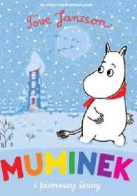 Muminek i pierwszy śnieg - Tove Jansson