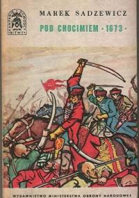 Pod Chocimiem 1673 - Marek Sadzewicz