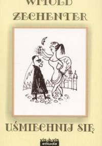 Uśmiechnij się - Witold Zechenter
