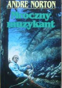 Mroczny Muzykant - Andre Norton