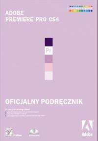 Adobe Premiere Pro CS4. Oficjalny podręcznik - Adobe Creative Team