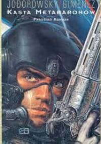 Kasta Metabaronów. Tom trzeci. Pradziad Aghnar - Alexandro Jodorowsky, Juan Gimenez