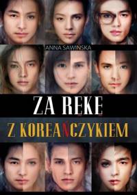 Za rękę z Koreańczykiem - Anna Sawińska