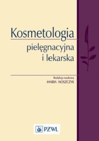 Kosmetologia pielęgnacyjna i lekarska