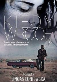 Kiedy wrócę - Agnieszka Lingas-Łoniewska