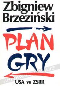 Plan gry: USA - ZSRR - Zbigniew Brzeziński