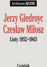 Listy 1952-1963 - Czesław Miłosz, Jerzy Giedroyć