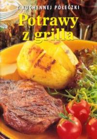 Z kuchennej półeczki. Potrawy z grilla - Jacqueline Bellefontaine