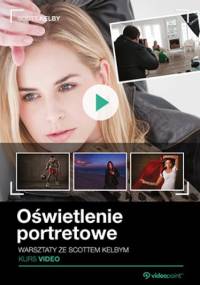 Oświetlenie portretowe. Warsztaty ze Scottem Kelbym. Kurs video - Scott Kelby