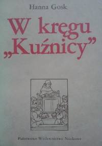 W kręgu "Kuźnicy". Dyskusje krytycznoliterackie lat 1945-1948 - Hanna Gosk