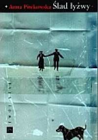 Ślad łyżwy - Anna Piwkowska