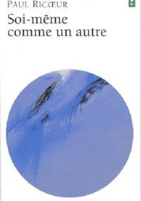 Soi-même comme un autre - Paul Ricoeur