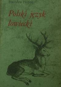 Polski język łowiecki - Stanisław Hoppe