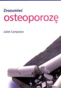 zrozumieć osteoporozę - Compston Juliet