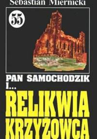 Pan Samochodzik i relikwia krzyżowca - Sebastian Miernicki