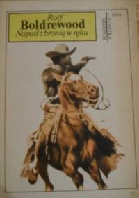 Napad z bronią w ręku - Ralf Boldrewood