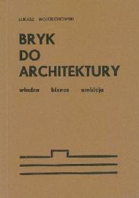 Bryk do architektury - Łukasz Wojciechowski