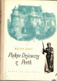 Piękne dziewczę z Perth - Walter Scott
