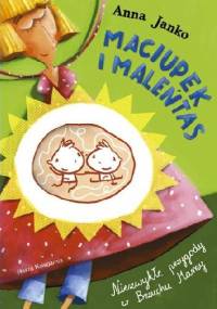 Maciupek i Maleńtas. Niezwykłe przygody w Brzuchu Mamy - Anna Janko, Artur Gulewicz