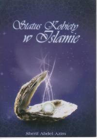 Status kobiety w islamie vs tradycja judeo-chrześcijańska - Sherif Abdel Azeem