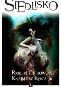 Siedlisko - Kazimierz Kyrcz jr, Robert Cichowlas