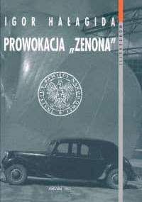 Prowokacja zenona /Monografie - Igor Hałagida