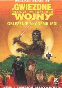 Oblężenie akademii Jedi - Kevin J. Anderson, Rebecca Moesta