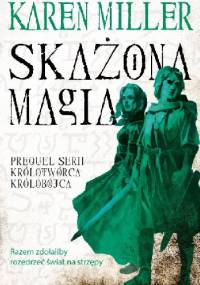Skażona magia - Karen Miller