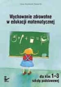 Wychowanie zdrowotne w edukacji matematycznej dla klas 1-3 szkoły podstawowej - Cezary Stypułkowski