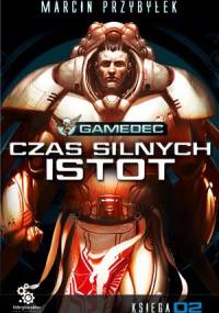 Gamedec. Czas silnych istot. Tom 2 - Marcin Przybyłek