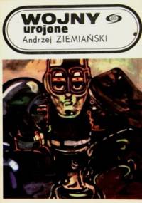 Wojny urojone - Andrzej Ziemiański