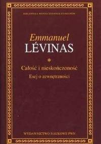 Całość i nieskończoność. Esej o zewnętrzności - Emmanuel Levinas