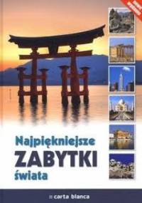 Najpiękniejsze zabytki świata - praca zbiorowa