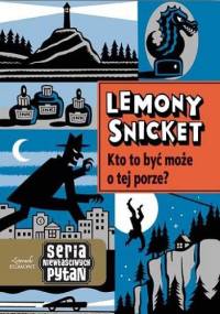 Kto to być może o tej porze? - Lemony Snicket