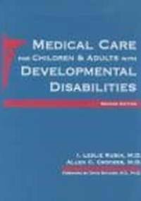 Medical Care for Children &&& Adults with Developmental Disabi - L. Rubin